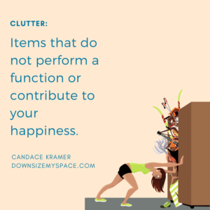 Clutter Definition - Downsize my space